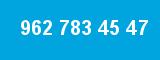 962 783 45 47